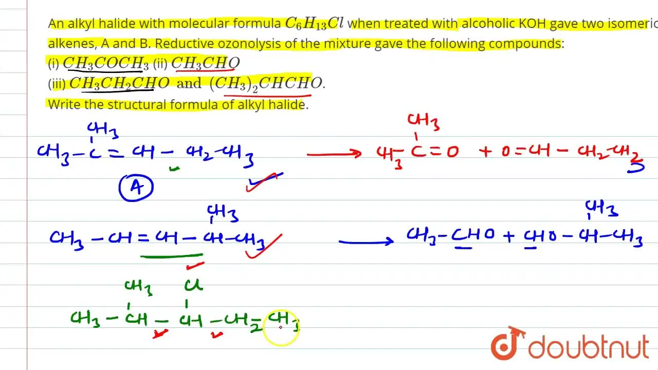 An Alkyl Halide With Molecular Formula C6H13Cl When Treated With Alcoh