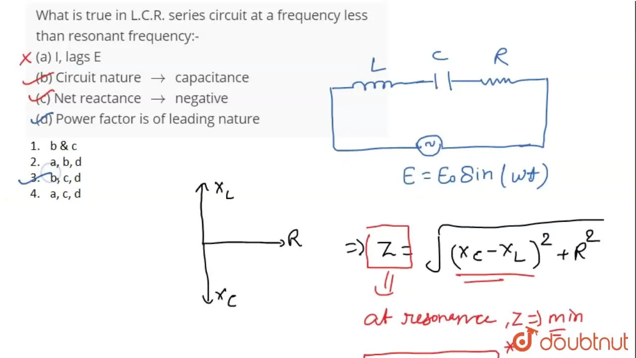 What Is True In L C R Series Circuit At A Frequency Less Than Resonan