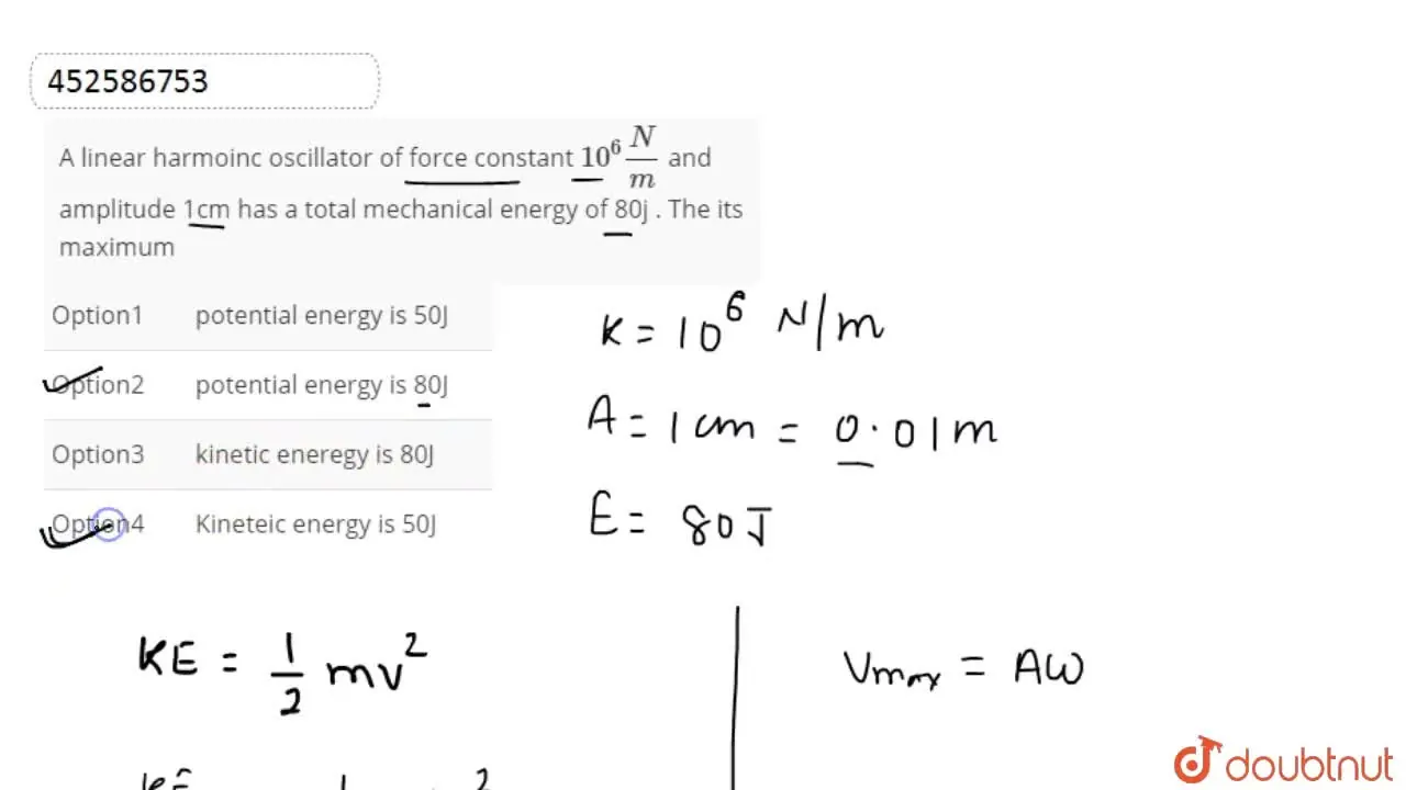 A Linear Harmoinc Oscillator Of Force Constant N M And Amplitude