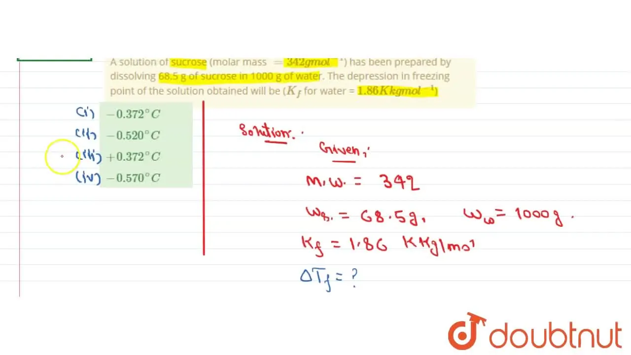 A Solution Of Sucrose Molar Mass 342 G Mol 1 Has Been Prepared B