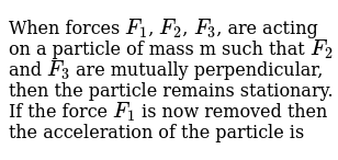 Force Of 16n And 12n Are Acting On A Mass Of 0kg In Mutually Per