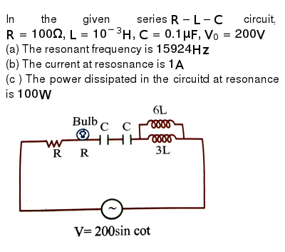 In The Given Series R L C Circuit R 100 Omega L 10 3 H