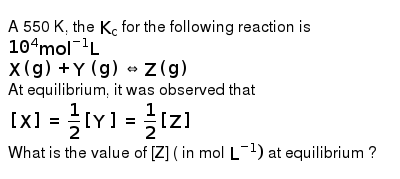 A 550 K The K C For The Following Reaction Is 10 4 Mol