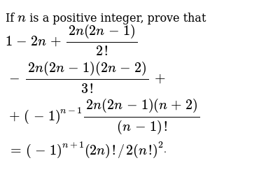 If N Is A Positive Integer Prove That 1 2n 2n 2n 1 2 2n