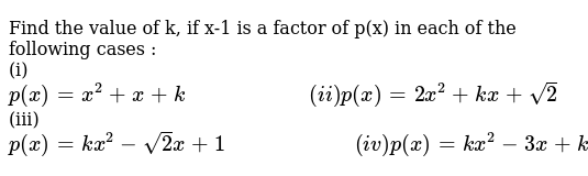 Find The Value Of K If X 1 Is A Factor Of P X In Each Of The Fol