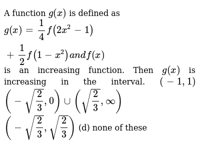 A Function G X Is Defined As G X 1 4f 2x 2 1 1 2f 1 X 2 A