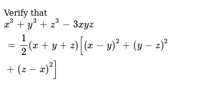 Verify That X Cube Y Cube Z Cube Minus 3 X Y Z Is Equal To On