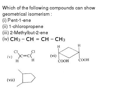 Among The Following Compouds E Z Isomerism Is Possible For A 2 Me