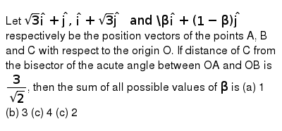 Let 3i J I 3j And Bi 1 B Respectively Be The Position Vectors