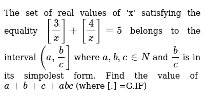 The Set Of Real Values Of X Satisfying The Equality 3 X 4 X