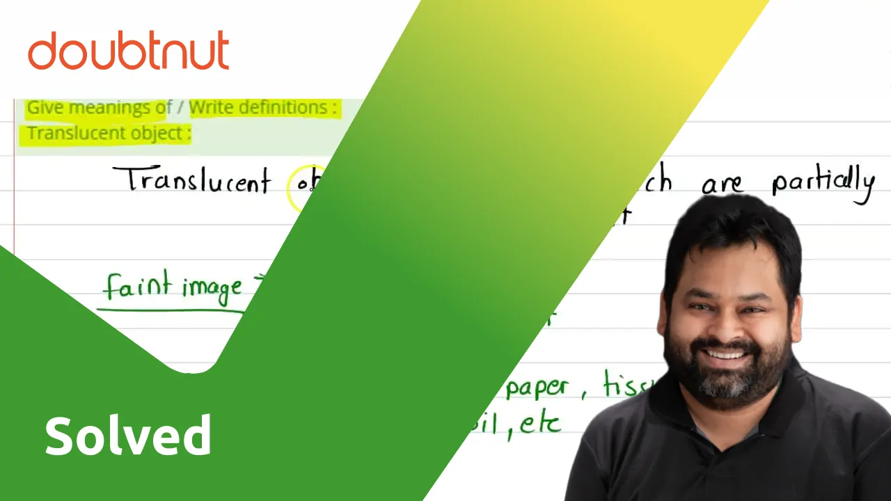 [Marathi] Give meanings of / Write definitions Translucent object