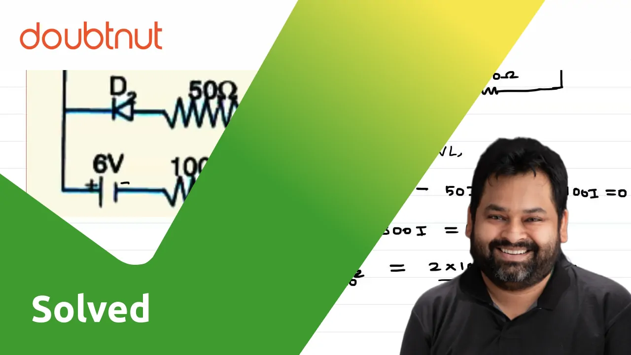 [Telugu] The circuit shown below contains two diodes, each of forward