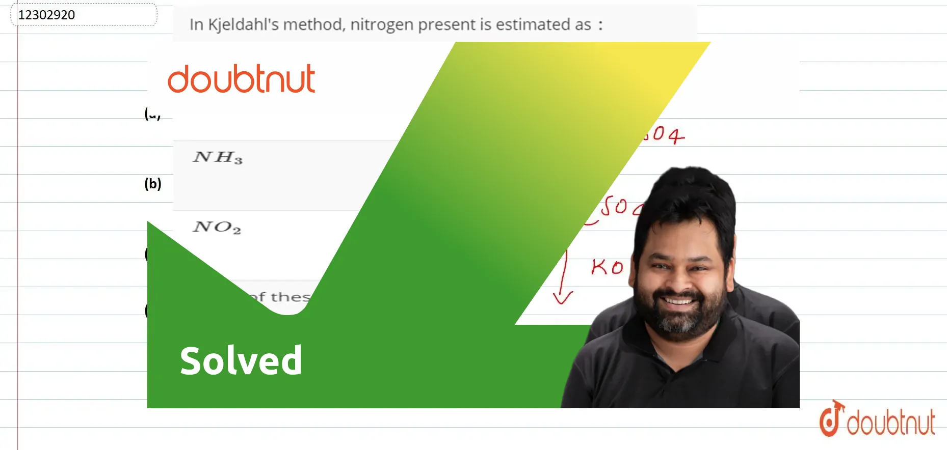 In Kjeldahl's method, nitrogen present is estimated as