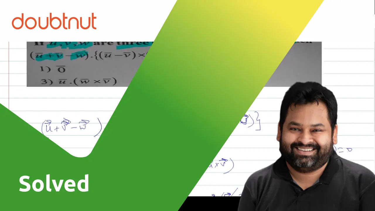 If bar u,bar v,bar w are three non coplanar vectors then (bar u+bar