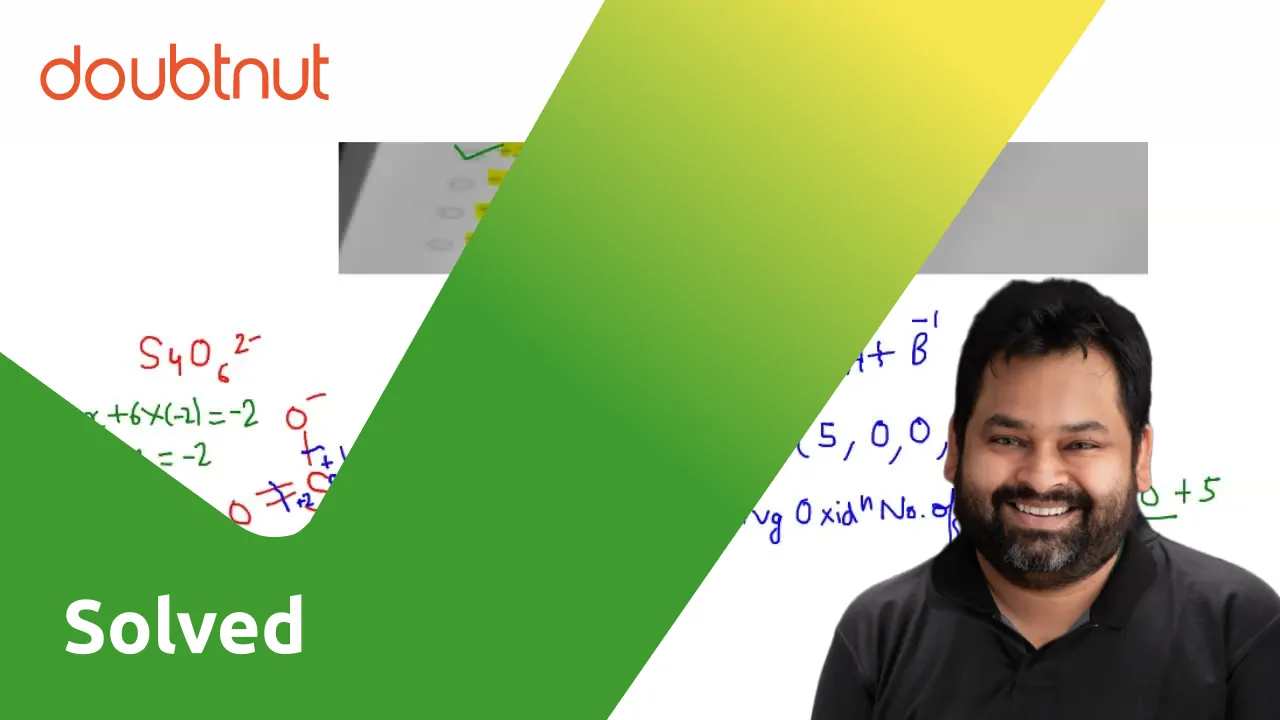 the-oxidation-number-of-s-in-s4o6-2-is-2-5-3-5-2-4