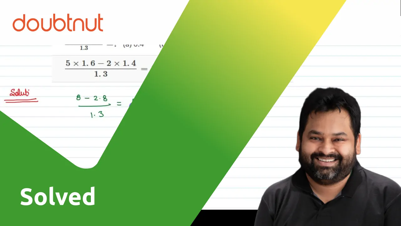 5xx1. 6-2xx1. 4)/(1. 3)=? (A) 0.4 (B) 1.2 (C) 1.4 (D) 4