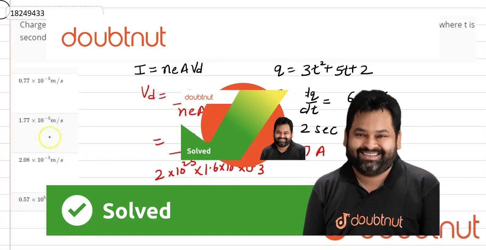 Charge passing through a conductor of cross-section area A=0.3 m^(2) i