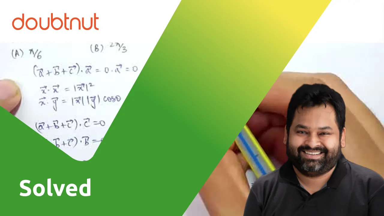 If a+b+c=0" and "abs(a)=3, abs(b)=5" and "abs(c)=7 then the angle betw