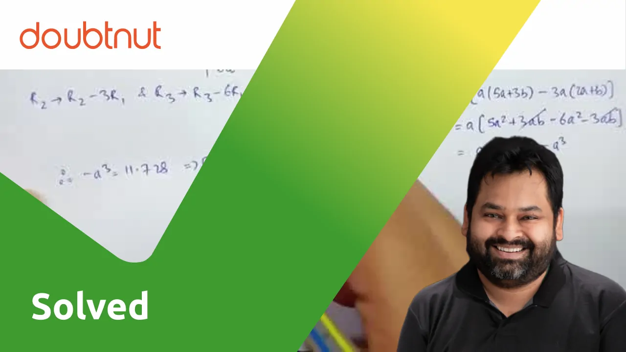 Suppose a,b,c epsilon R and Delta=|(a,a+b,a+b+c),(3a,4a+3b,5a+4b+3c)