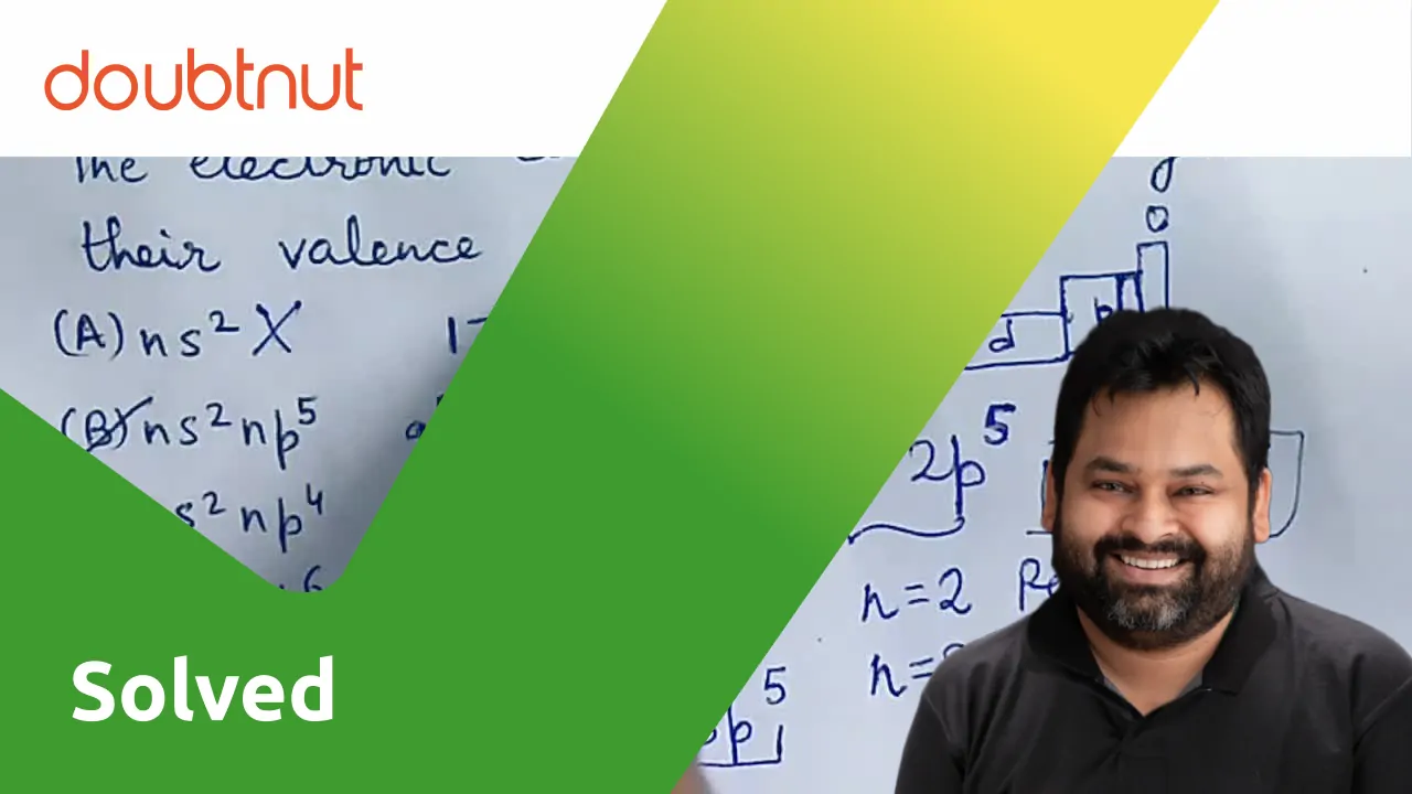 The electronic configuration of Halogens in their valence shell is