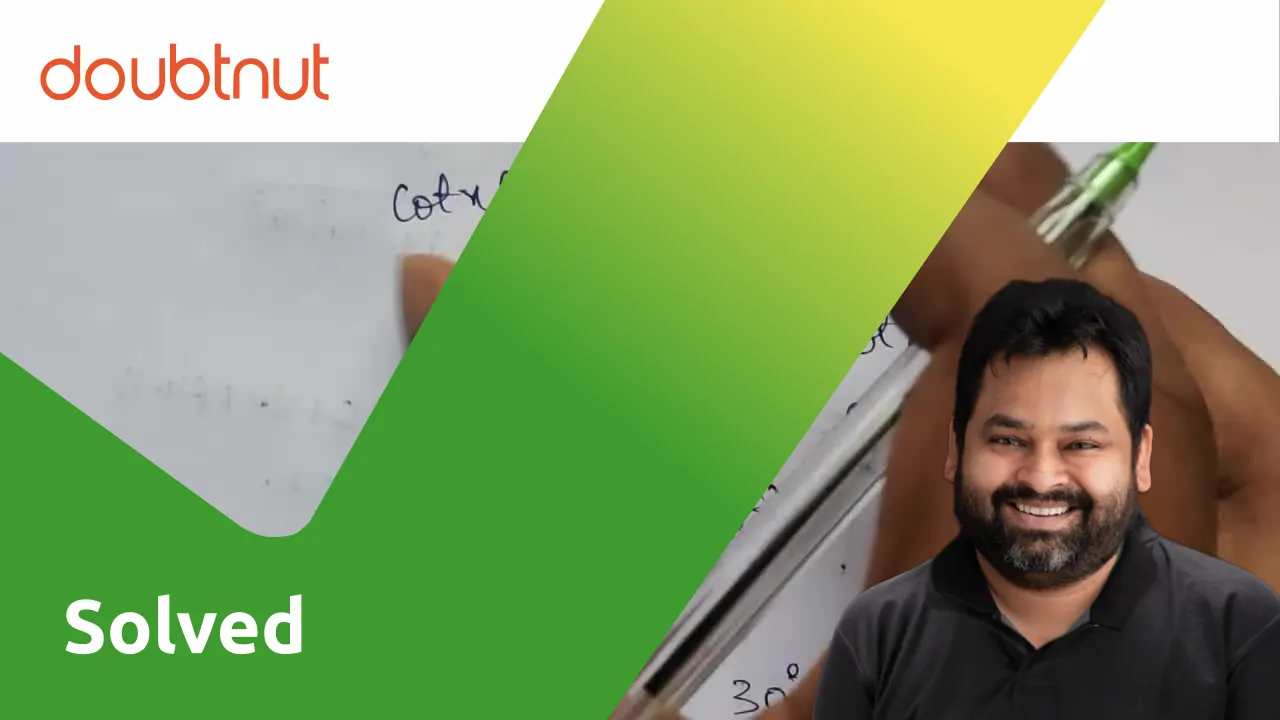 telugu-if-0-lt-x-lt-pi-2-then-solve-cot-2x-sqrt3-1-cotx-sqrt3-0