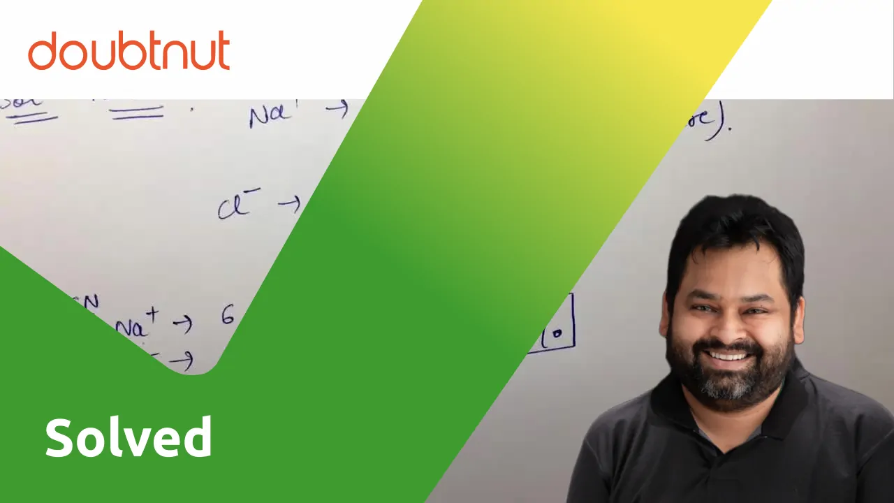 For a crystal of sodium chloride, state : The structural arrangement