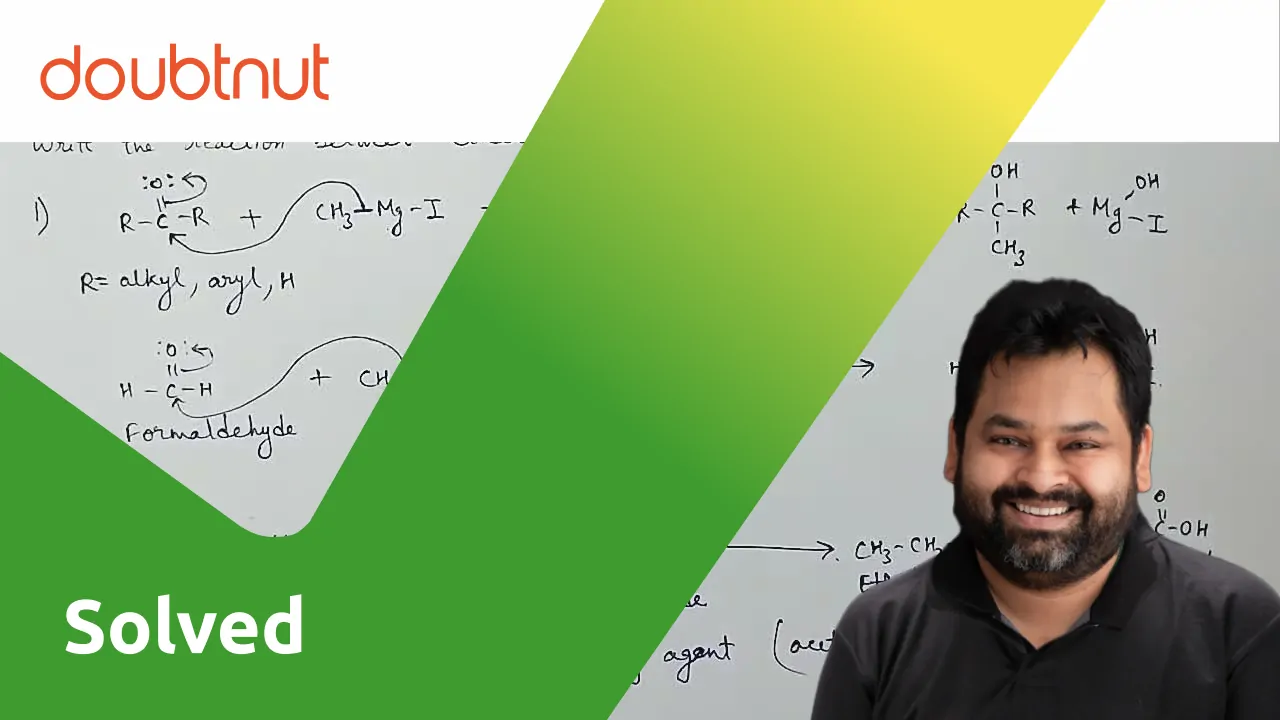 Write the preparation of ethanol from methyl magnesium iodide. Write t