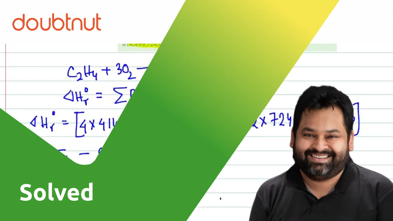 Calculate Delta H r for the reaction C 2H 4 3O 2rarr 2CO 2 2H 2O the average bond enthalpies of various bonds are Bond C H O O C O O H C C Bond enthalpy KJ mol 1 414 499 724 460 619