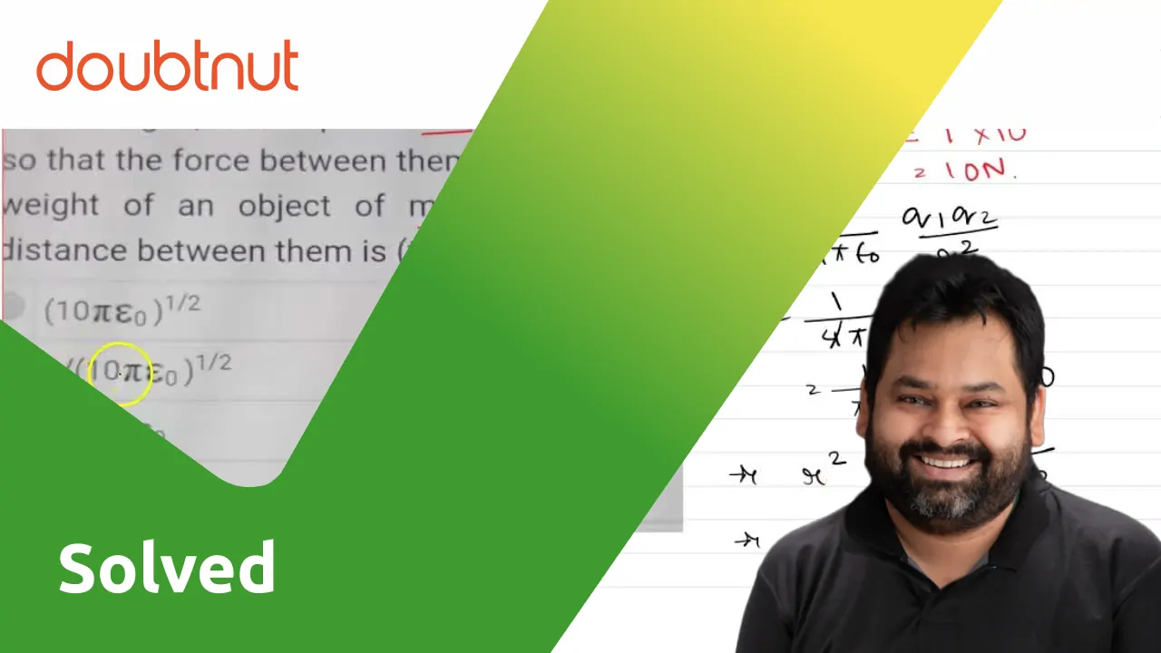 Two charges,each equal to 2C can be placed so that the force between t