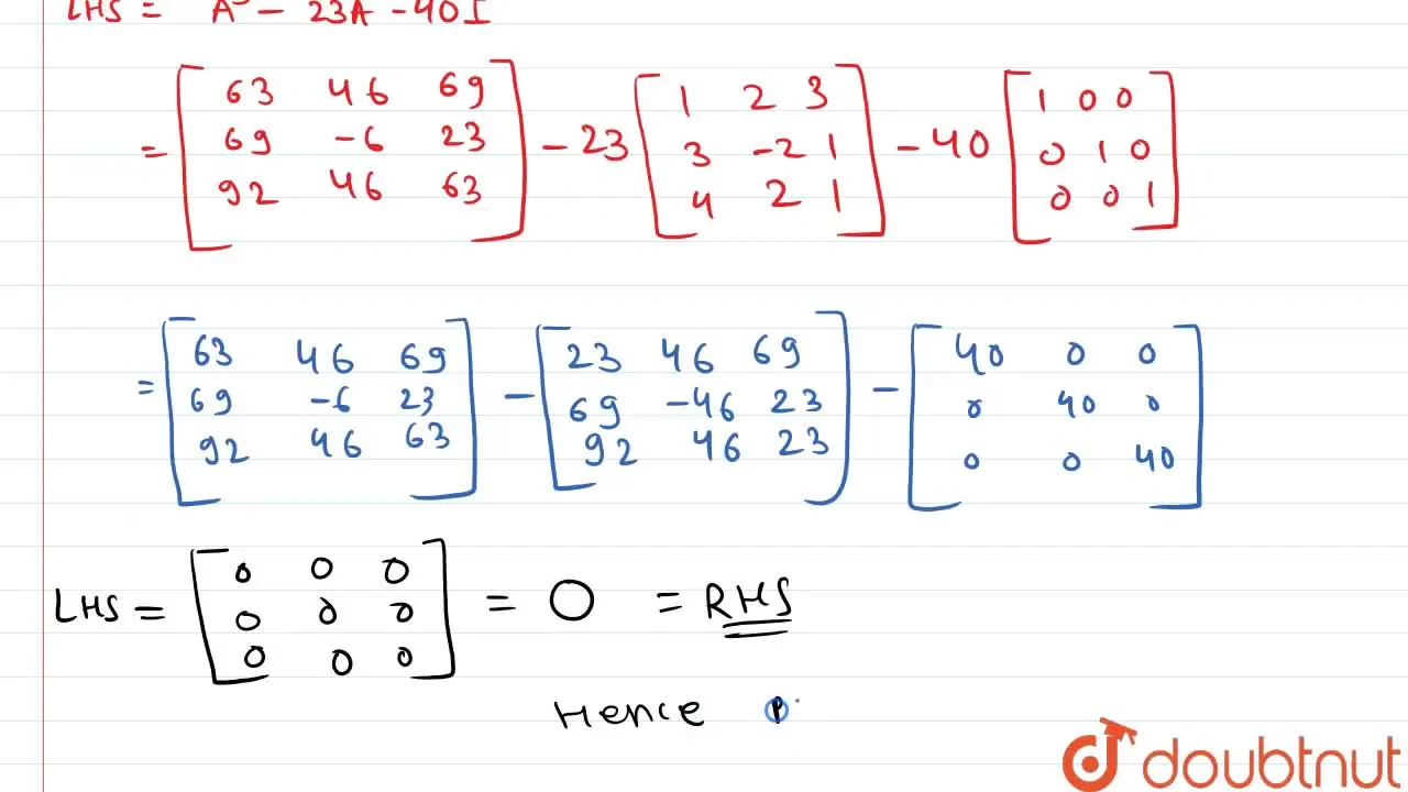 [Odia] If A=[[1,2,3],[3,-2,1],[4,2,1]]"show that"A^3-23A-40I=0