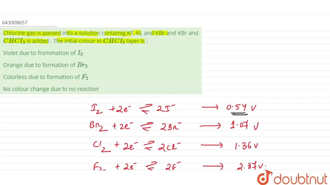 [Odia] Chlorine gas is passed into a solution containig KF, KL and KBr