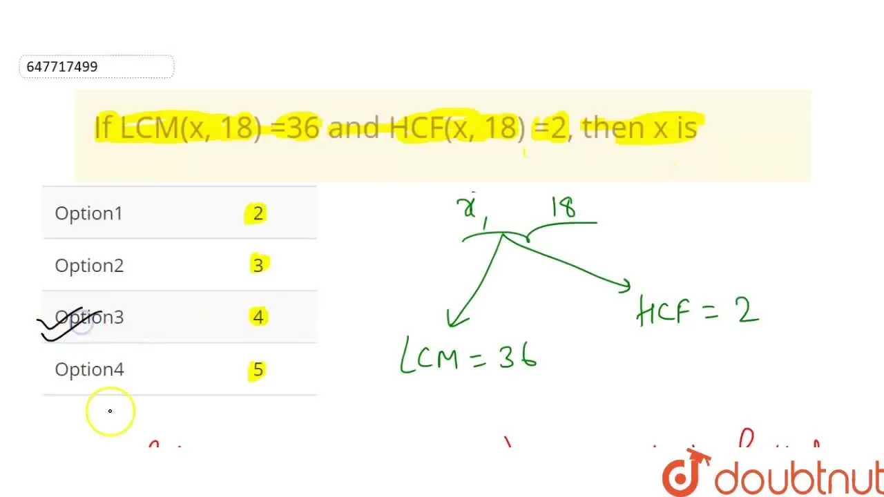 If LCM(x, 18) =36 and HCF(x, 18) =2, then x is