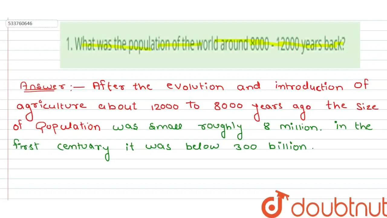 1. What was the population of the world around 8000 12000 years back