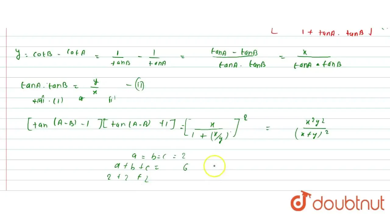 यदि Tan A - Tan B = X, Cot B - Cot A = Y तथा (sec (A-B) - )1 (sec(A-B)