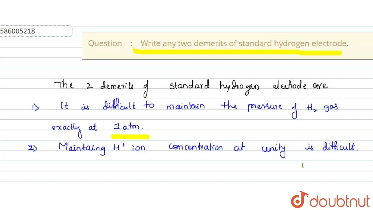 [Kannada] Write any two demerits of standard hydrogen electrode.