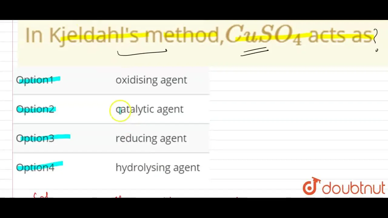 In Kjeldahl's method,CuSO(4) acts as