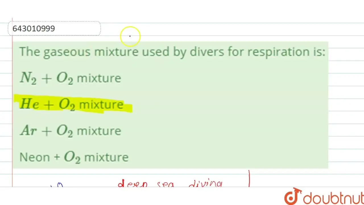 [Odia] The gaseous mixture used by divers for respiration is