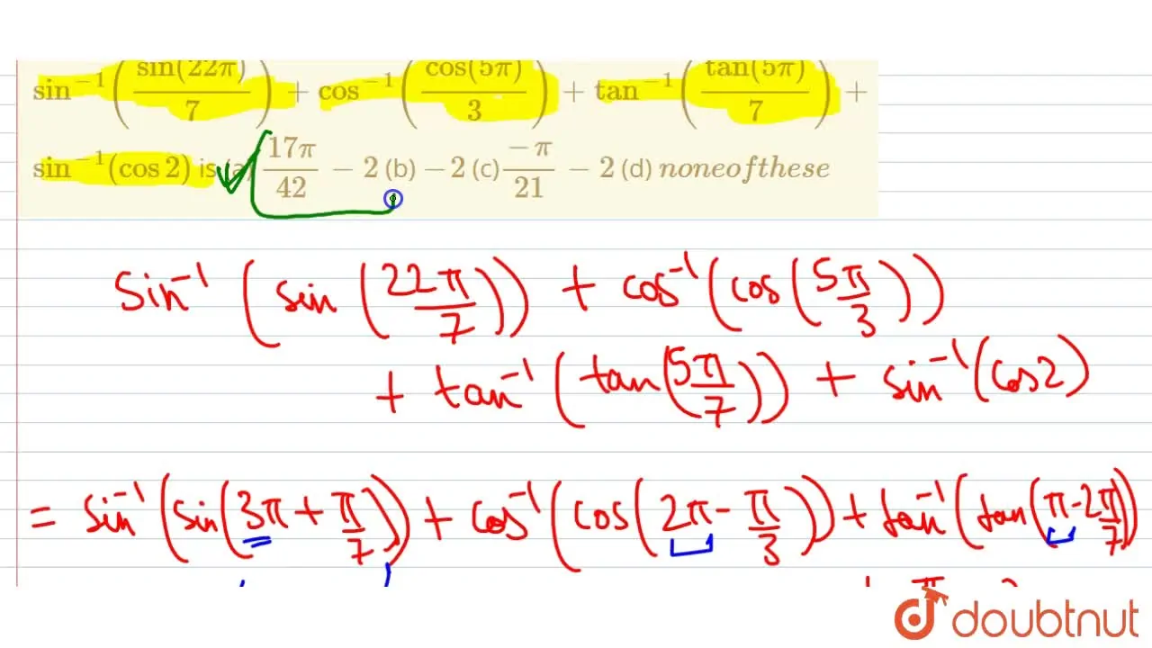 [Bengali] The value of the expression sin^(-1)(sin(22pi)/7)+cos^(-1)(c