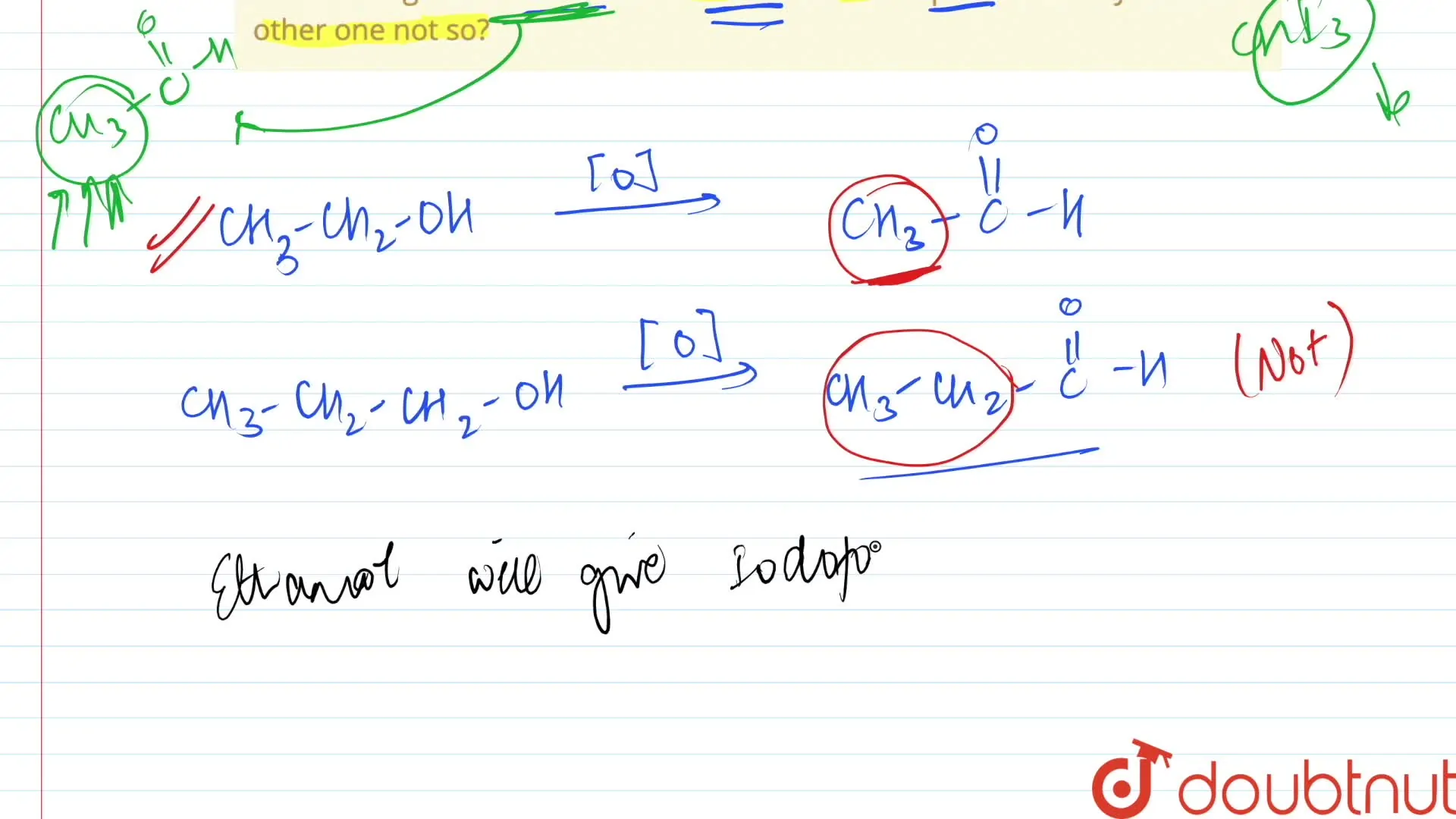 Which one gives idoform test in Ethanol and nPropanol and why does th