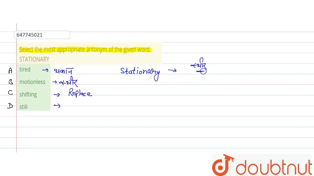 Select the most appropriate antonym of the given word. STATIONARY