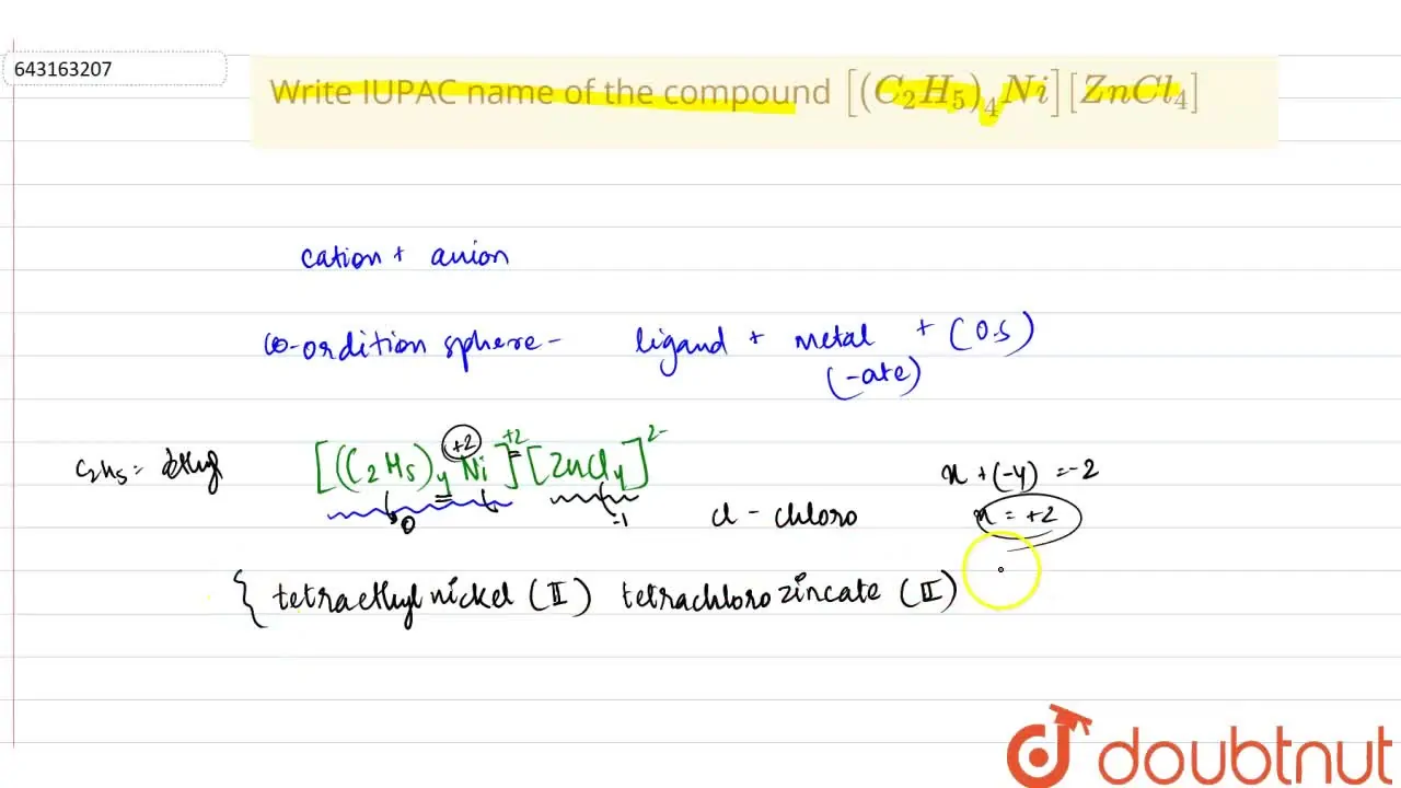 Odia Write IUPAC name of the compound C2H5 4Ni ZnCl4