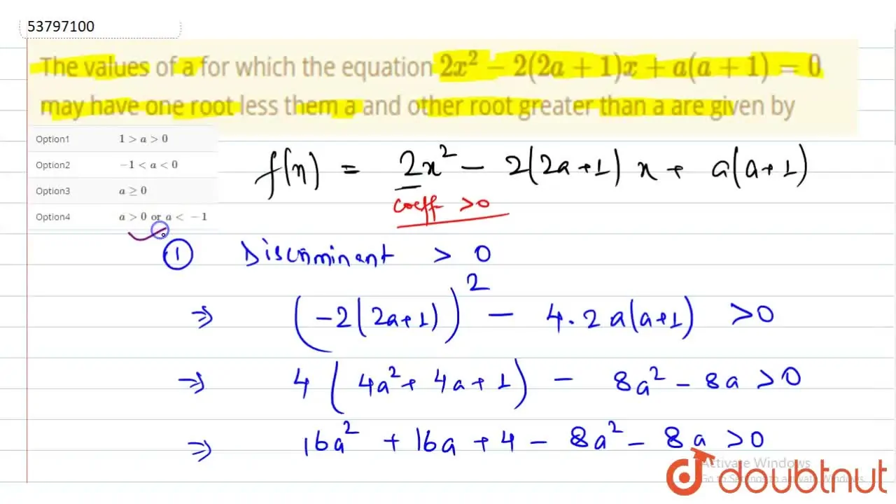 The values of a for which the equation 2x^(2) -2(2a+1) x+a(a+1) = 0 ma