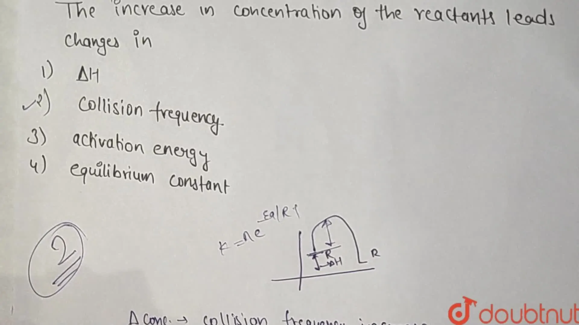 The increase in concentration of the reactants lead changes in