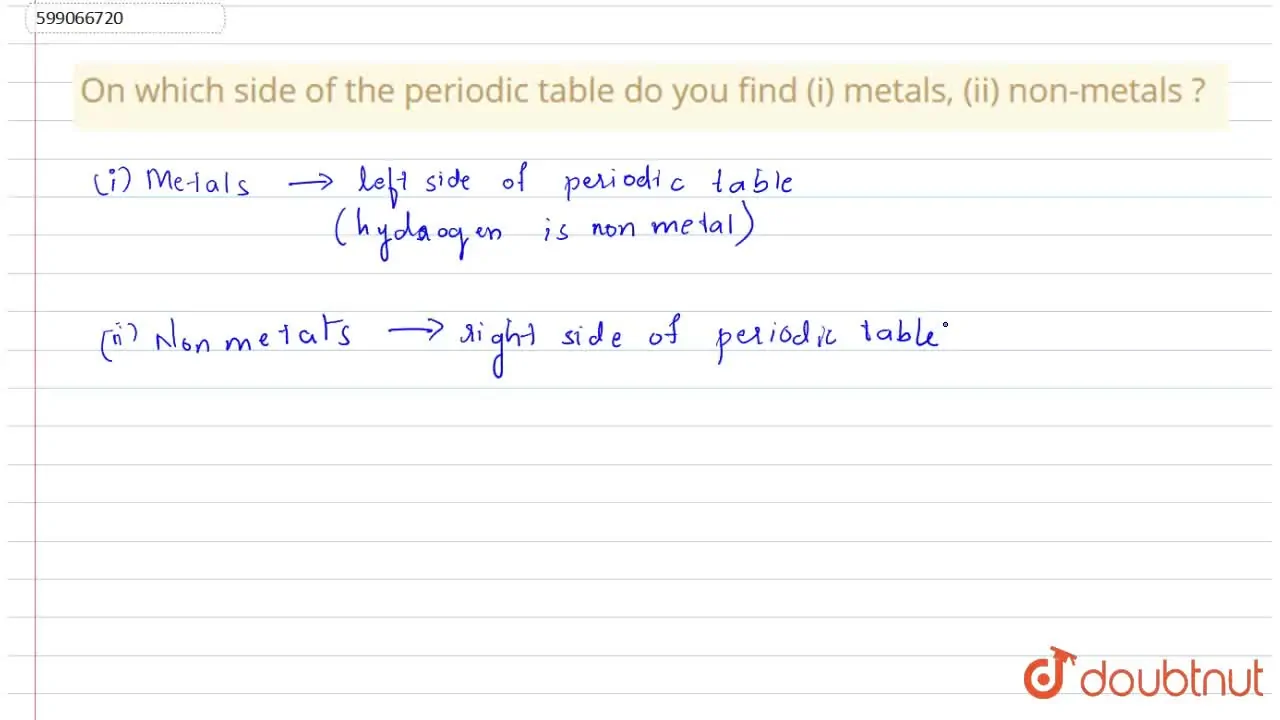 [Kannada] On which side of the periodic table do you find (i) metals,