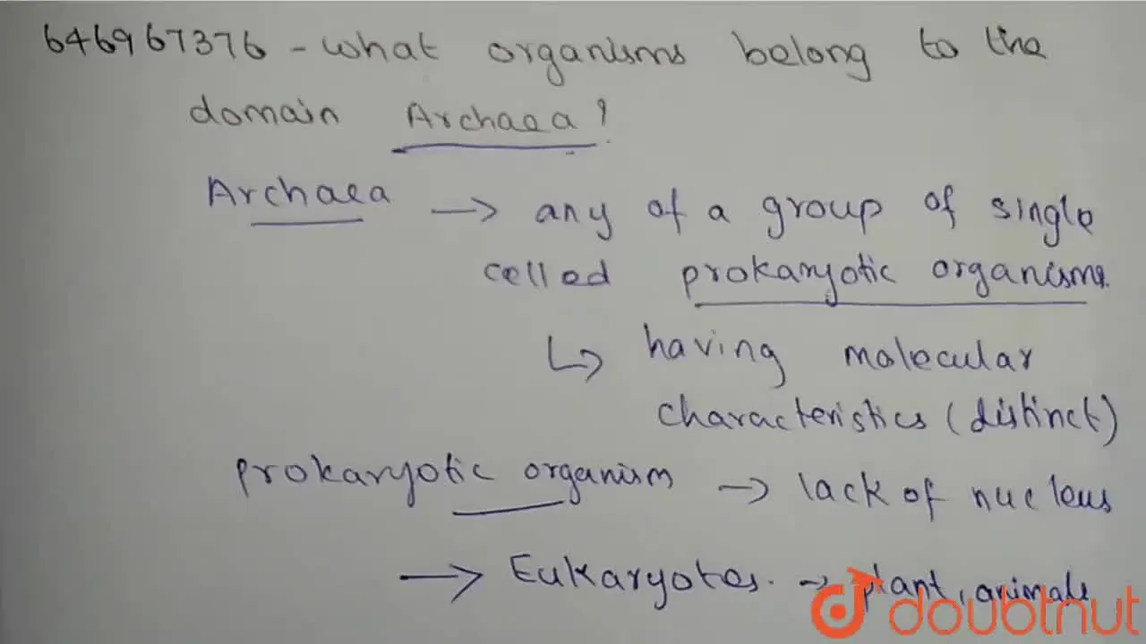 [Tamil Solution] What organisms belong to the domain Archaea?