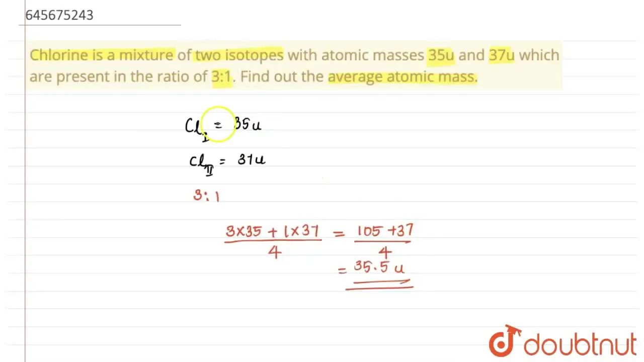 [Malayalam] Chlorine is a mixture of two isotopes with atomic masses 3