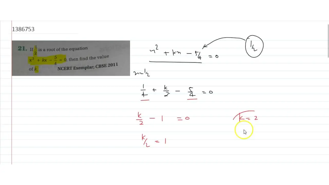 If 1/2 is a root of the equation x^2+kx-5/4=0, then find the value of