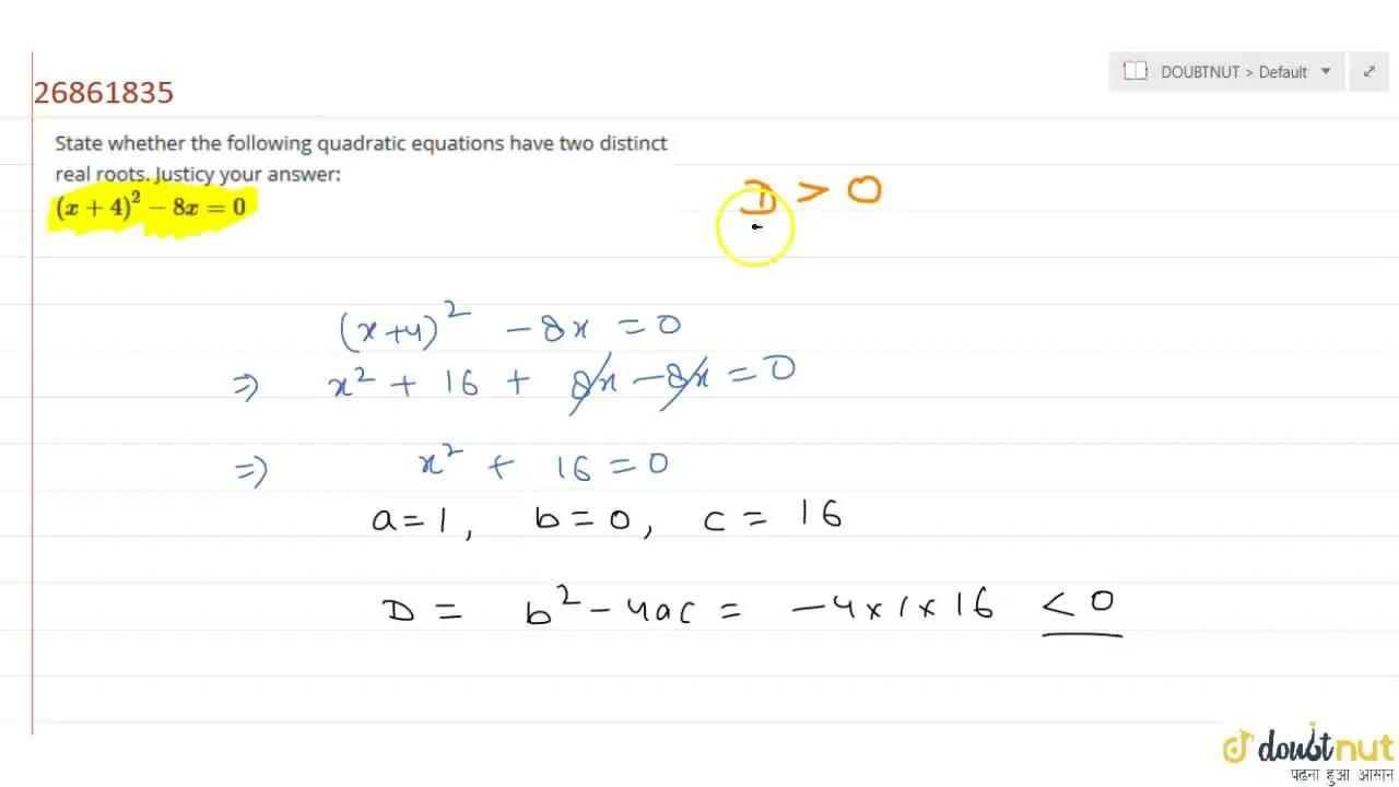 State whether the following quadratic equations have two distinct real