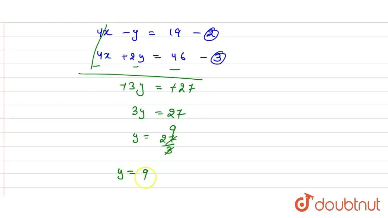 On solving pair of linear equations 2x+ y= 23 and 4x- y=19, value of y