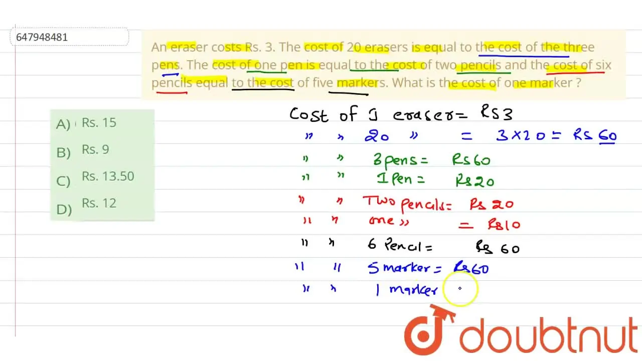 An eraser costs Rs. 3. The cost of 20 erasers is equal to the cost of